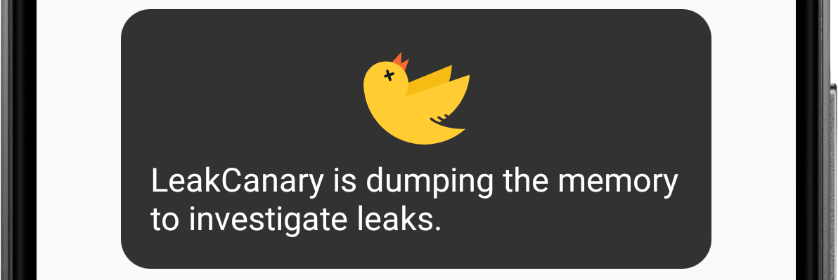 LeakCanary 在转储堆时显示提示信息