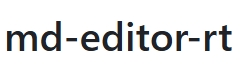 md-editor-rt用于React的Markdown编辑器